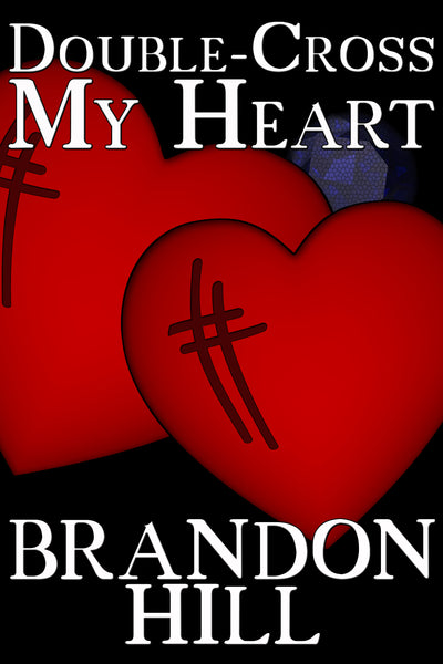 Double-Cross My Heart